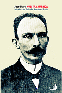 José Martí, "Nuestra América"