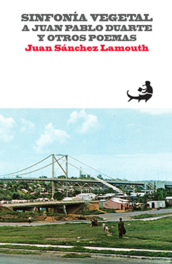 Juan Sánchez Lamouth: SINFONÍA VEGETAL