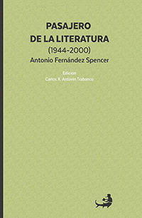 Antonio Fernández Spencer: Pasajero de la literatura (1944-2000)