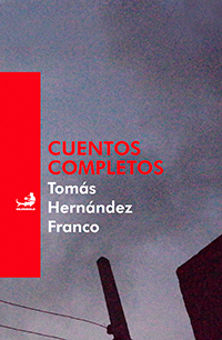 Tomás Hernández Franco: CUENTOS COMPLETOS